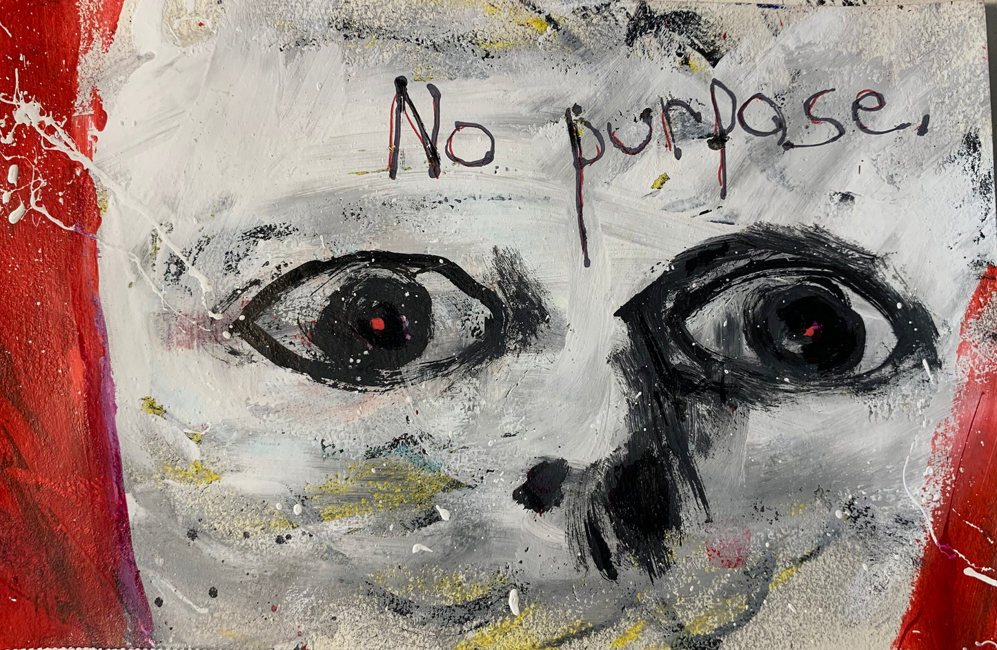 NO PURPOSE